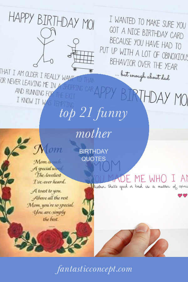 Top 21 Funny Mother Birthday Quotes Home, Family, Style and Art Ideas